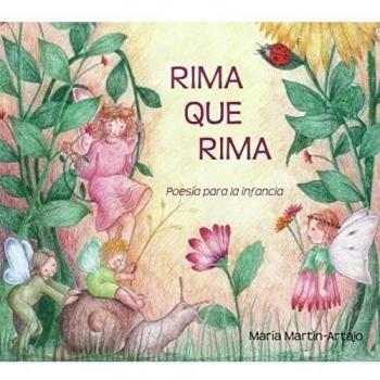 Rima Que Rima: Poesía para la infancia - María Martín Artajo