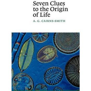 Seven Clues to the Origin of Life: A Scientific Detective Story
