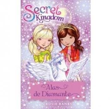 Secret Kingdom 25. Alas de Diamante - BANKS, ROSIE