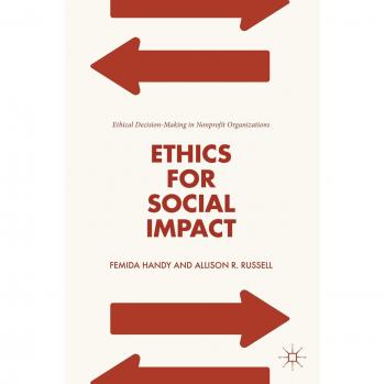 Ethics for Social Impact: Ethical Decision-Making in Nonprofit Organizations
