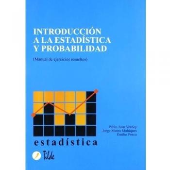 Introducción a la estadística y probabilidad: Manual de ejercicios resueltos