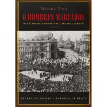 6 Hombres Marcados: Auge y caída de la brigada especial del Banco de España