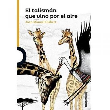El talismán que vino por el aire - Gisbert Joan Ma