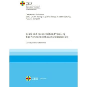 Peace and Reconciliation Processes: The Northern Irish case and its lessons