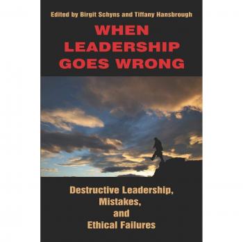 When Leadership Goes Wrong: Understanding Destructive Leadership and Ethical Failures by Birgit Schyns (Paperback)