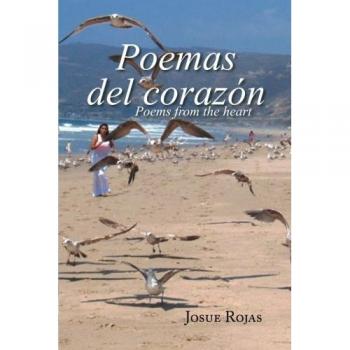 Poemas del Corazón - Poesía Romántica en Español de Josue Rojas (Tapa Blanda)