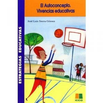 El autoconcepto: vivencias educativas
