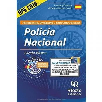Cuerpo Nacional de Policía. Escala básica. Psicotécnico, Ortografía y Entrevista Personal. Segunda e