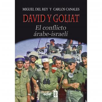 DAVID Y GOLIAT.EL CONFLICTO ÁRABE-ISRAELÍ