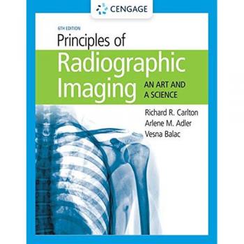 Principles of Radiographic Imaging: An Art and A Science