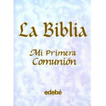 La Biblia : primera comunión - ALEXANDER, PAT