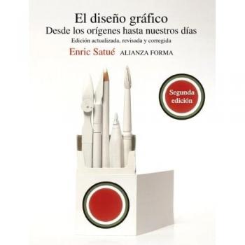El diseño gráfico: Desde los orígenes hasta nuestros días
