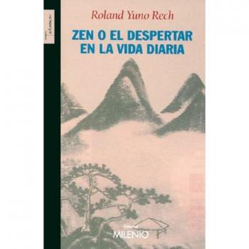 Zen o el despertar en la vida diaria