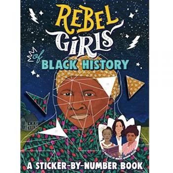 Rebel Girls of Black History: A Sticker-by-Number Book
