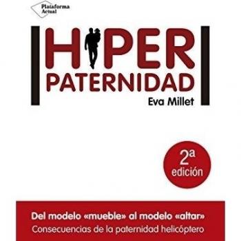 Hiperpaternidad - MILLET MALAGARRIGA, EVA