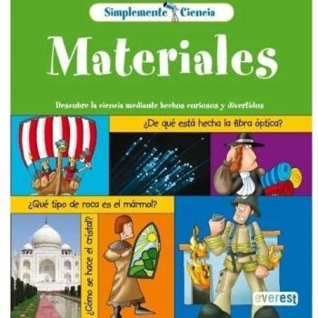Simplemente Ciencia. Materiales: Descubre la ciencia mediante hechos curiosos y divertidos.