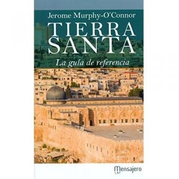 Tierra Santa. La Guia De Referencia: La guía de referencia