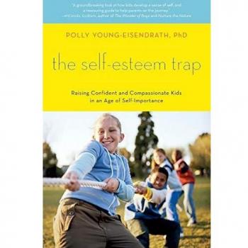 The Self-Esteem Trap: Raising Confident and Compassionate Kids in an Age of Self-Importance
