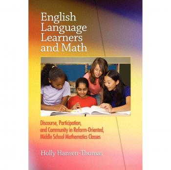 English Language Learners in Reform-Oriented Middle School Math: Discourse and Community Strategies (PB)