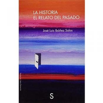 La historia el relato del pasado