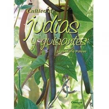 CULTIVO DE JUDIAS Y GUISANTES