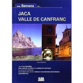 Una semana en Jaca Valle de Canfranc - Juan Gavasa