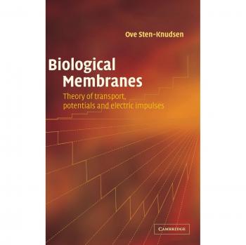 Membranas Biológicas: Teoría del Transporte, Potenciales e Impulsos Eléctricos - Tapa Dura
