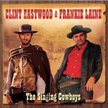 The Singing Cowboys - Clint Eastwood Frankie Laine
