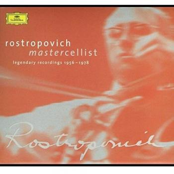 Rostropovich - Mastercellist. Legendary Recordings 1956-1978
