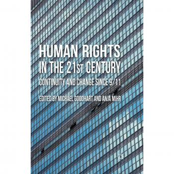 Human Rights in the 21st Century: Continuity and Change since 9/11