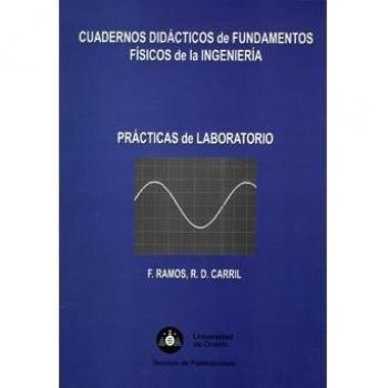 Cuadernos didácticos de Fundamentos Físicos de la Ingeniería. Prácticas de laboratorio