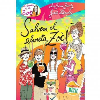 Salvem el planeta, Zoè!: La Banda de la Zoè 10 - Ana García-siñeriz/jordi Labanda Blanco