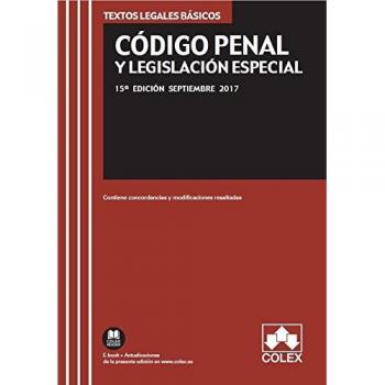 CÓDIGO PENAL Y LEGISLACIÓN ESPECIAL: Texto legal básico con concordancias y modificaciones resaltadas - Editorial Colex S.l.