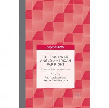 The Post-War Anglo-American Far Right: A Special Relationship of Hate
