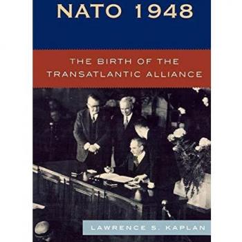 N.A.T.O. 1948: The Birth of the Transatlantic Alliance: The Birth of the Transatlantic Alliance