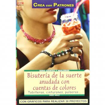 Serie Abalorios nº 33. BISUTERÍA DE LA SUERTE ANUDADA CON CUENTAS DE COLORES