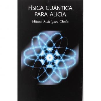 FÍSICA CUÁNTICA PARA ALICIA