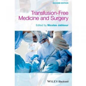 Transfusion-Free Medical and Surgical Techniques Guide