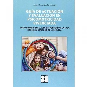 Guía de Actuación y Evaluación en Psicomotricidad Vivenciada: 15