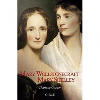 Mary Wollstonecraft Mary Shelley - Charlotte Gordon
