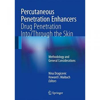 Percutaneous Penetration Enhancers Drug Penetration Into/Through the Skin: Methodology and General Considerations
