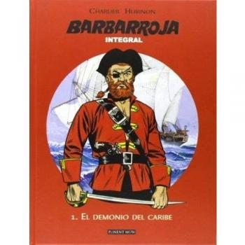Barbarroja. Integral 1. El Demonio Del Caribe - JEAN-MICHEL CHARLIER Y VICTOR HUBINON