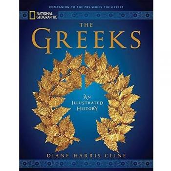 National Geographic The Greeks: An Illustrated History