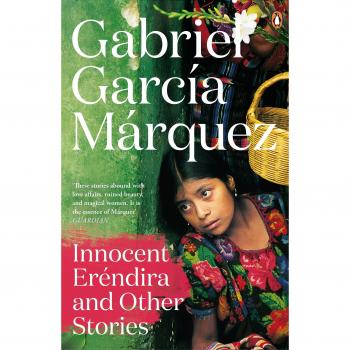 Innocent Erendira: Gabriel Garcia Marquez Short Stories Collection