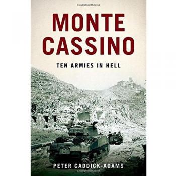 Monte Cassino: Ten Armies in Hell