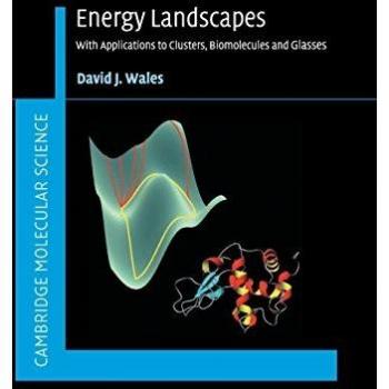 Paisajes Energéticos: Aplicaciones a Clústeres, Biomoléculas y Vidrios (Serie de Ciencia Molecular de Cambridge)