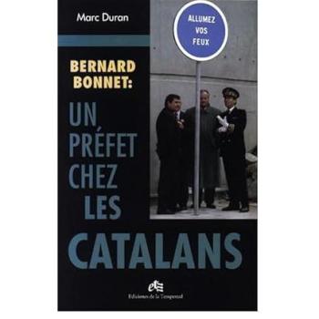 Bernard Bonnet: Un préfet chez les catalans