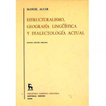 Estructuralismo,Geografia, Linguistica Y Dialectologia Actual