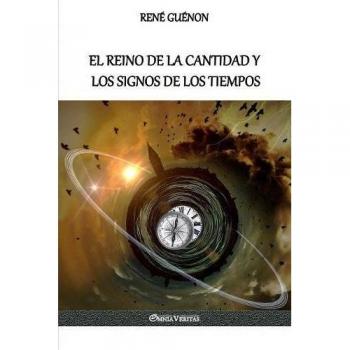 Reino de la Cantidad y Signos de los Tiempos - Libro de Filosofía y Sociología