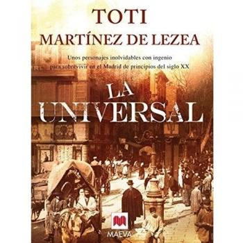 La Universal: Unos personajes inolvidables con ingenio para sobrevivir en el Madrid de principios del siglo XX.